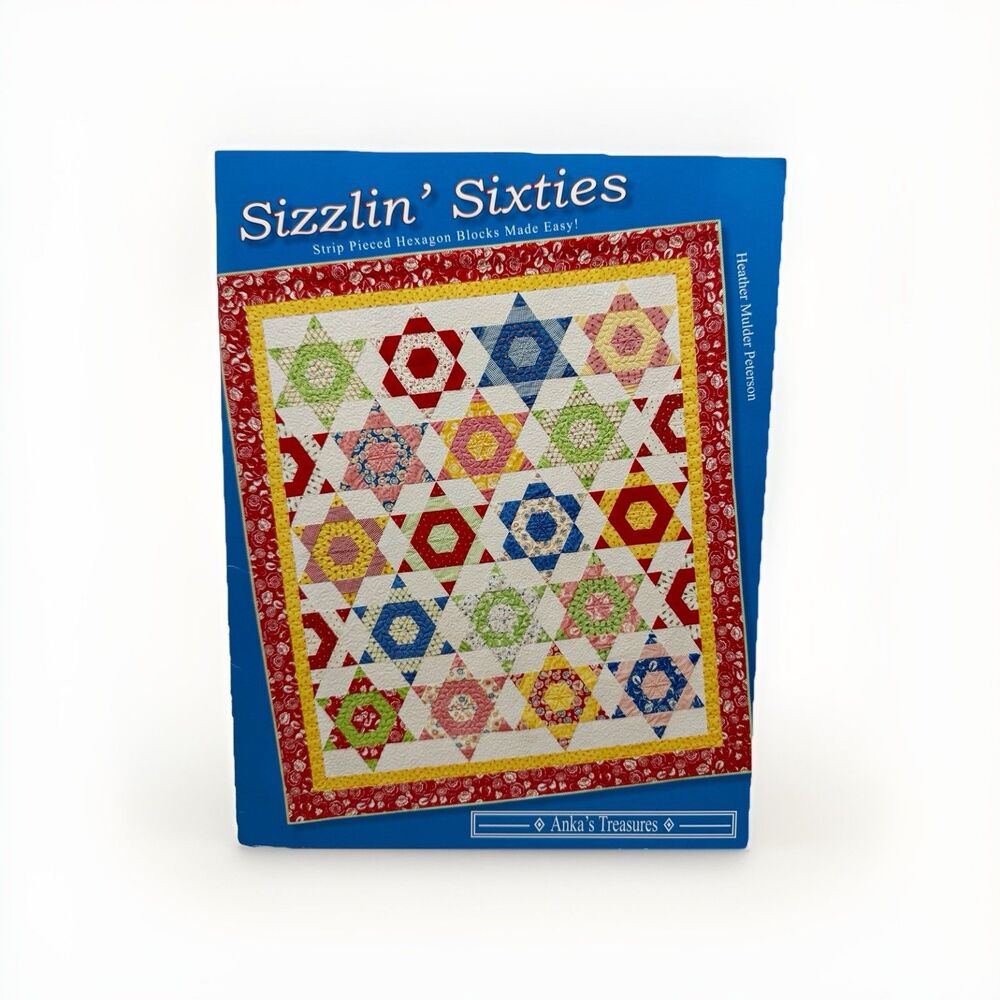 Sizzlin Sixties Quilt Pattern Book Heather Peterson Ankas Treasures Hexagon